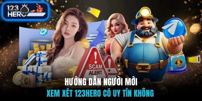 Hướng dẫn người mới xem xét 123Hero có uy tín không