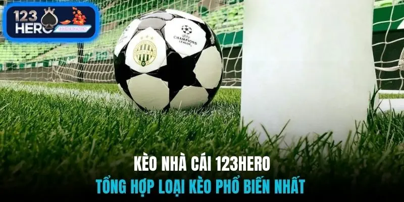 Kèo nhà cái 123Hero