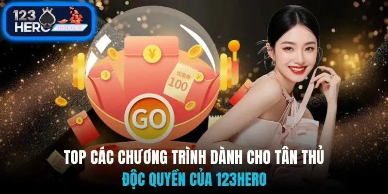 Top các chương trình dành cho tân thủ độc quyền của 123Hero