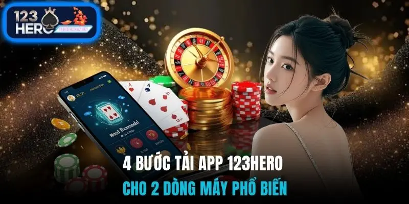 4 bước tải app 123Hero cho 2 dòng máy phổ biến